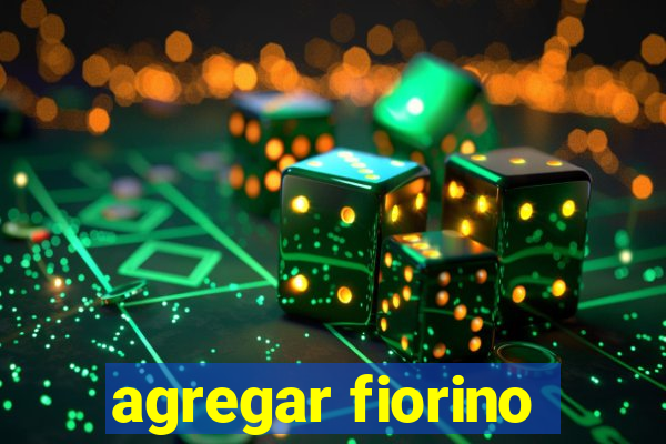 agregar fiorino